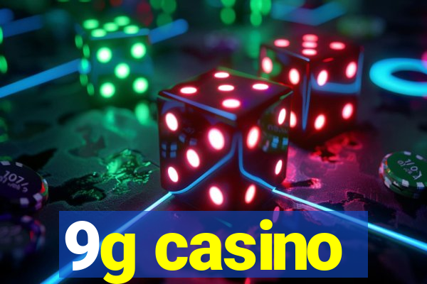 9g casino